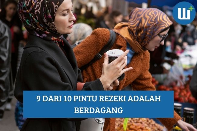 9 dari 10 Pintu Rezeki Adalah Berdagang